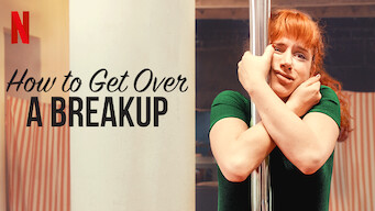 How to Get Over a Breakup (2018)