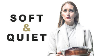 Soft & Quiet (2022)
